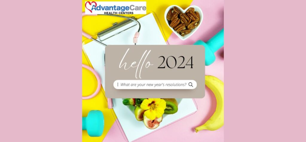 Embrace a Healthier You in the New Year with Advantage Care Health Centers!